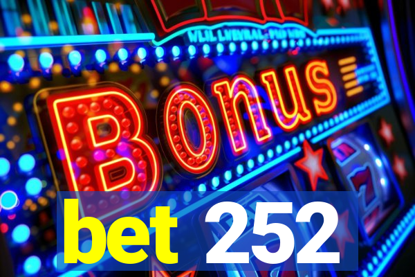 bet 252